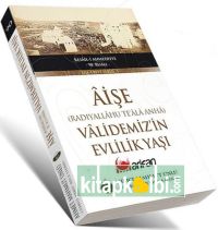 Aişe Validemizin Evlilik Yaşı