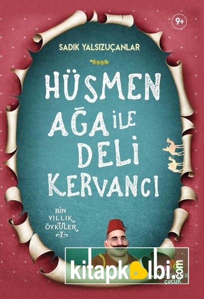 Hüsmen Ağa ile Deli Kervancı