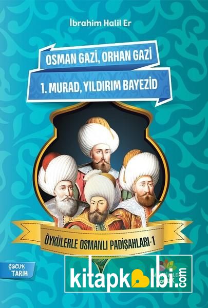 Öykülerle Osmanlı Padişahları 1