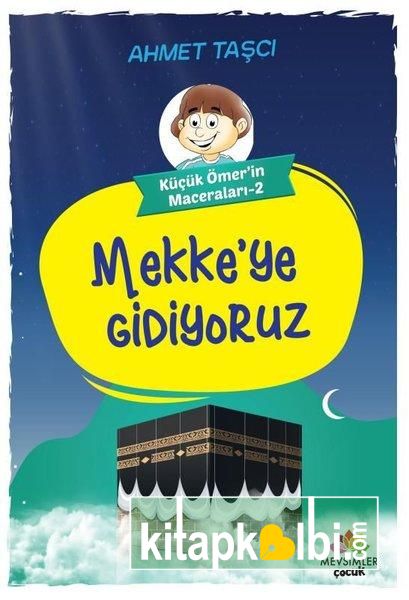 Mekkeye Gidiyoruz