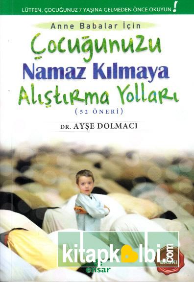 Çocuğunuzu Namaz Kılmaya Alıştırma Yolları