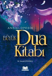 Ansiklopedik Büyük Dua Kitabı