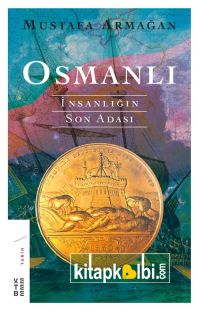 Osmanlı İnsanlığın Son Adası Ketebe