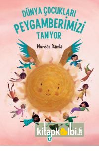 Dünya Çocukları Peygamberimizi Tanıyor