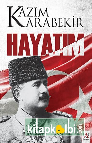 Hayatım Kazım Karabekir