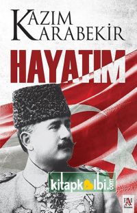 Hayatım Kazım Karabekir