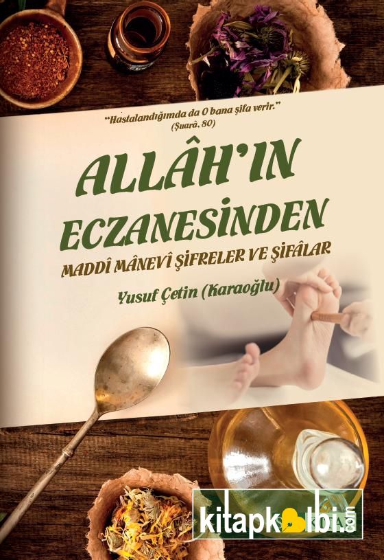 Allahın Eczanesinden Maddi Manevi Şifreler ve Şifalar