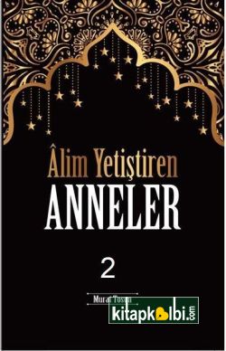 Alim Yetiştiren Anneler 2