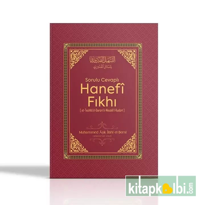 Sorulu Cevaplı Hanefi Fıkhı Muhammed Aşık İlahi El Berni