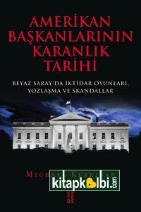 Amerikan Başkanlarının Karanlık Tarihi