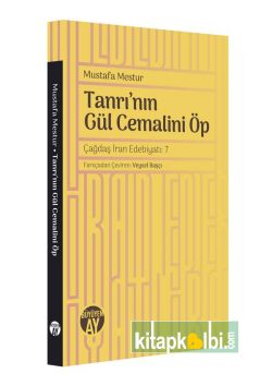 Tanrının Gül Cemalini Öp