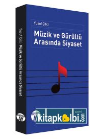 Müzik ve Gürültü Arasında Siyaset