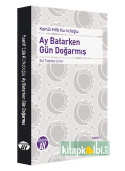 Ay Batarken Gün Doğarmış