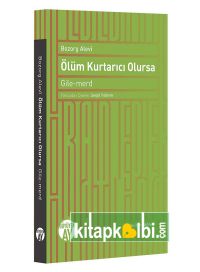 Ölüm Kurtarıcı Olursa