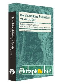 Derviş Balkanı Eşkiyâları ve Avcılığım