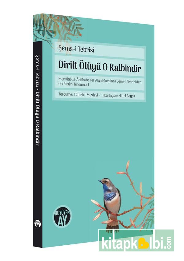 Dirilt Ölüyü O Kalbindir