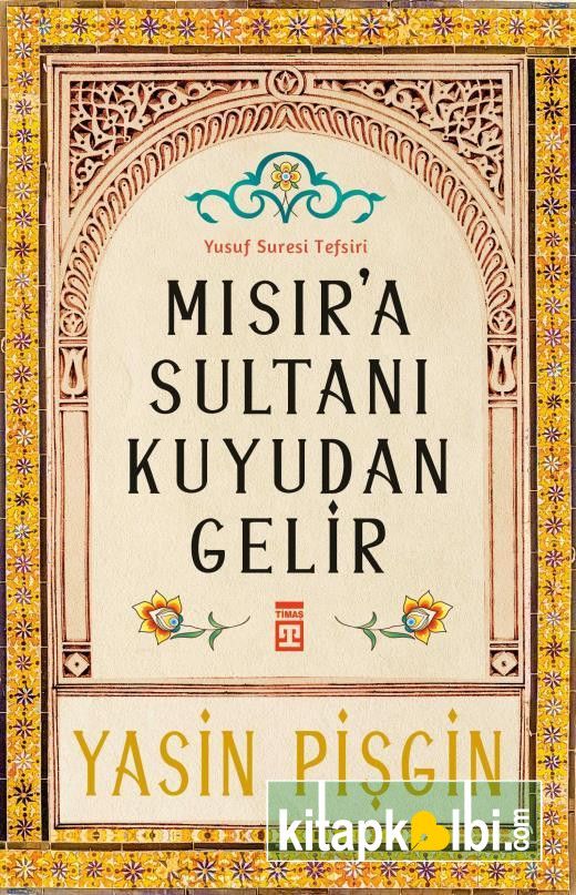 Mısıra Sultanı Kuyudan Gelir