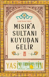 Mısıra Sultanı Kuyudan Gelir