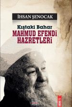 Kıştaki Bahar Mahmud Efendi Hazretleri