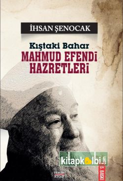 Kıştaki Bahar Mahmud Efendi Hazretleri