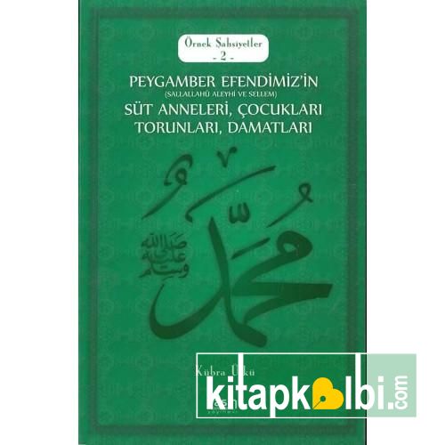 Peygamber Efendimizin Süt Anneleri Çocukları Torunları Damatları