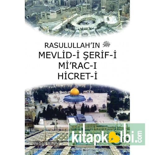 Rasulullahın Mevlidi Şerifi Miracı Hicreti