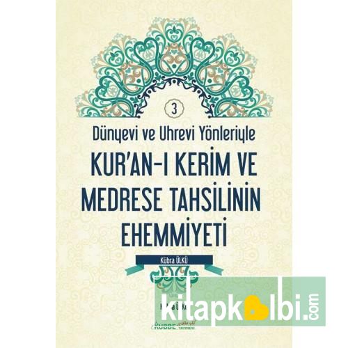 Dünyevi ve Uhrevi Yönleriyle Kuranı Kerim