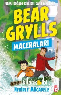 Nehirle Mücadele - Bear Grylls Maceraları