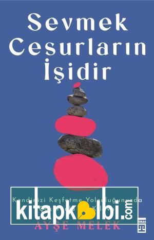 Sevmek Cesurların İşidir