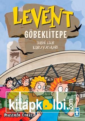 Levent Göbeklitepe - Tarihi Eser Koruyucuları