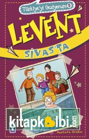 Levent Sivasta - Türkiyeyi Geziyorum 5