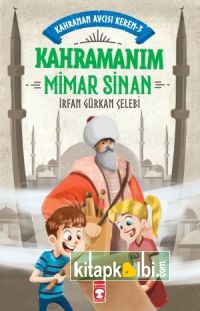 Kahramanım Mimar Sinan - Kahraman Avcısı Kerem 3