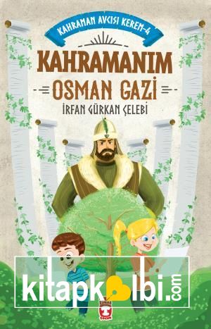 Kahramanım Osman Gazi - Kahraman Avcısı Kerem 4