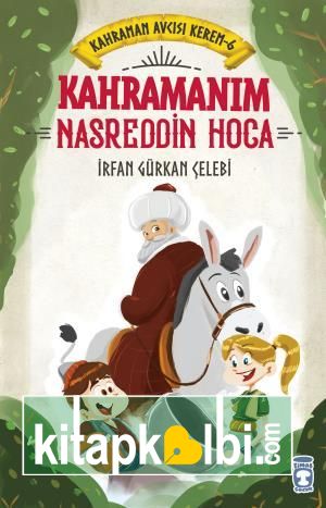 Kahramanım Nasreddin Hoca - Kahraman Avcısı Kerem 6