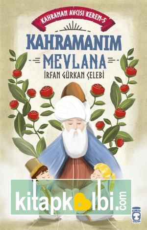 Kahramanım Mevlana - Kahraman Avcısı Kerem 5