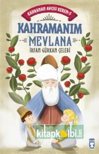 Kahramanım Mevlana - Kahraman Avcısı Kerem 5