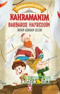 Kahramanım Barbaros Hayreddin - Kahraman Avcısı Kerem 8
