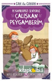 Çalışkan Peygamberim - Can İle Canan Peygamberimizi Seviyoruz 1