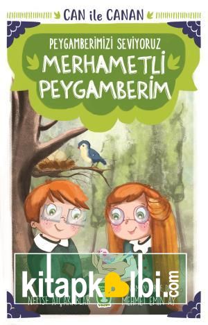 Merhametli Peygamberim - Can İle Canan Peygamberimizi Seviyoruz 1