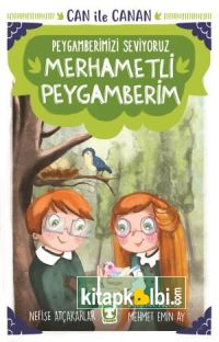 Merhametli Peygamberim - Can İle Canan Peygamberimizi Seviyoruz 1