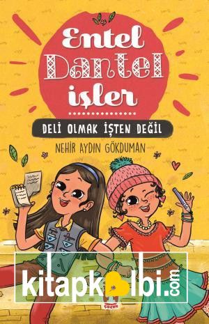 Deli Olmak İşten Değil - Entel Dantel İşler (Ciltli)