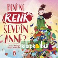 Beni Ne Renk Sevdin Anne