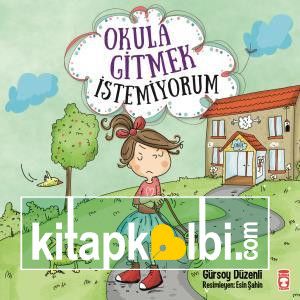 Okula Gitmek İstemiyorum