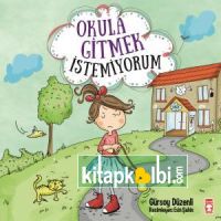 Okula Gitmek İstemiyorum