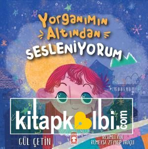 Yorganımın Altından Sesleniyorum