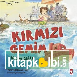 Kırmızı Gemim Neden Gitti?