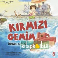 Kırmızı Gemim Neden Gitti?