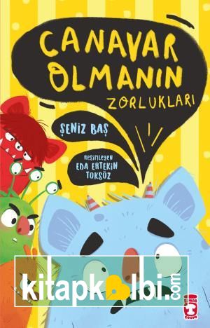 Canavar Olmanın Zorlukları