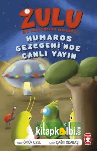 Zulu - Bir Madagaskar Macerası - Humaros Gezegeninde Canlı Yayın 4