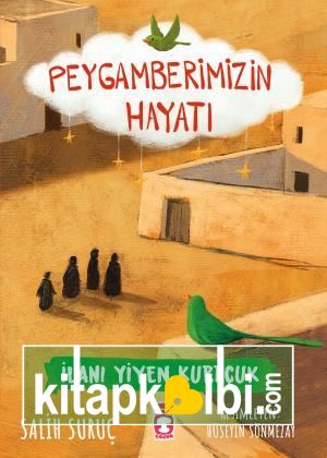 İlanı Yiyen Kurtçuk - Peygamberimizin Hayatı